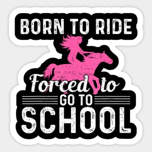 Ride Horse Forced To Go To School Barrel Racing Sticker